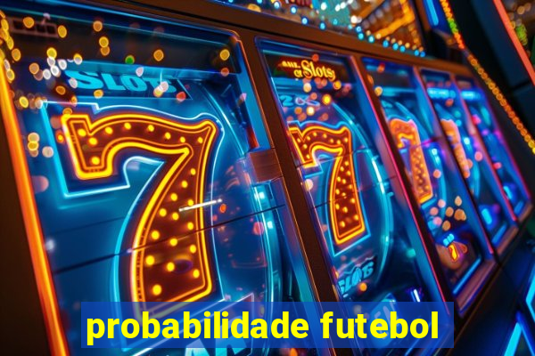 probabilidade futebol